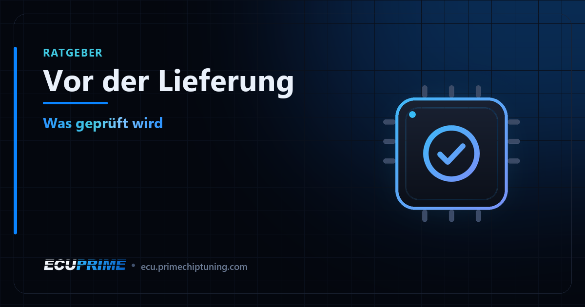 EcuPrime Blog-Titelbild: Vor der Lieferung — Was geprüft wird